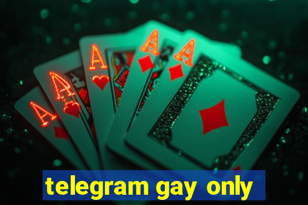 telegram gay only